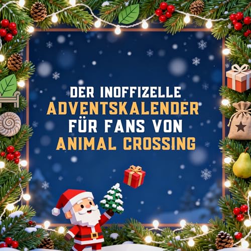 Der inoffizielle Adventskalender für Fans von Animal Crossing