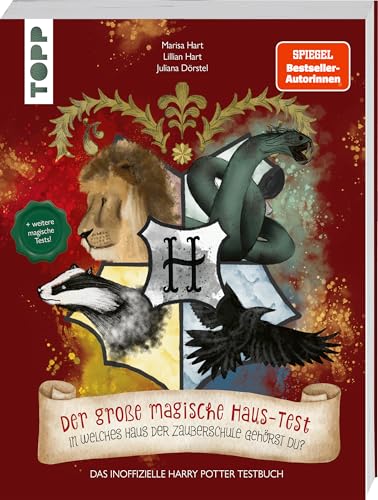 Der große magische Haus-Test. Das inoffizielle Harry Potter Testbuch: In welches Haus der Zauberschule gehörst du? Welcher Animagus wärst du? Welchen Patronus hättest du? Finde es heraus!