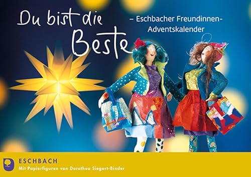 Du bist ganz einfach die Beste: Eschbacher Freundinnen-Adventskalender