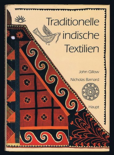 Traditionelle indische Textilien: Ein Führer durch die faszinierende Vielfalt indischer Textilkunst: Geschichte, Materialien, Verfahren
