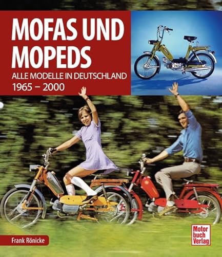 Mofas und Mopeds: in Deutschland 1965 - 2000