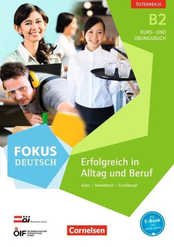Fokus Deutsch B2 Erfolgreich im Alltag/Österreich/Kursbuch