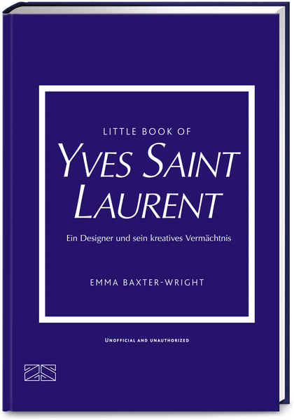 ZS - ein Verlag der Edel Verlagsgruppe Little Book of Yves Saint Laurent